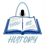 Show-Me History Podcast